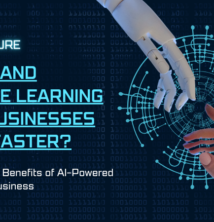 How AI and Machine Learning Help Businesses Grow Faster?